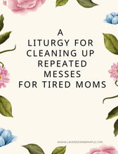 Load image into Gallery viewer, A Liturgy for Cleaning &amp; Reclaiming: A Gentle Prayer Guide for Women
